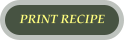 PRINT RECIPE