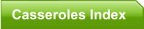 Casseroles Index