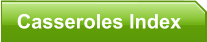 Casseroles Index