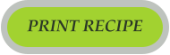 PRINT RECIPE